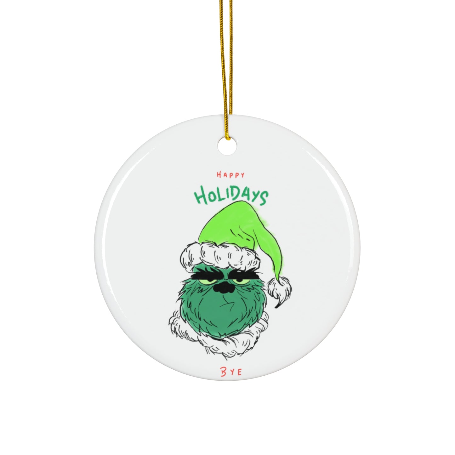 Have a Grumpy holiday Ceramic Ornament, 4 Shapes - epicdsgn