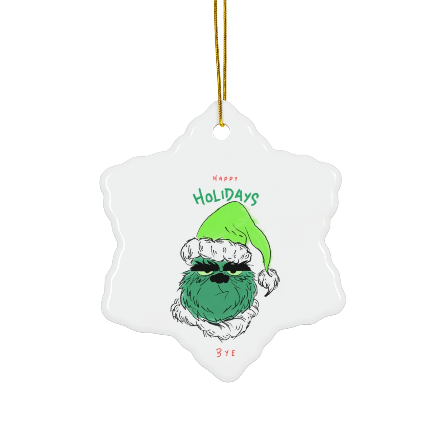 Have a Grumpy holiday Ceramic Ornament, 4 Shapes - epicdsgn